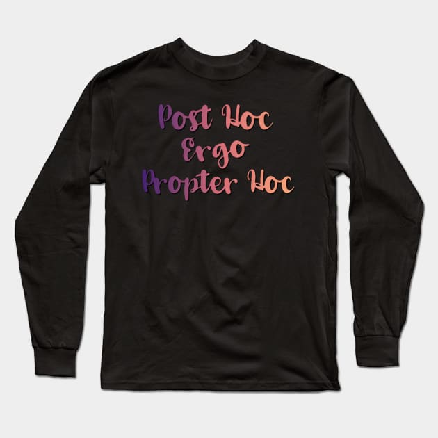 West Wing Post Hoc Ergo Propter Hoc Quote Long Sleeve T-Shirt by baranskini